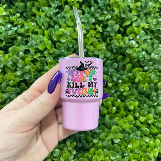 Witch Don’t Kill My Vibe Shot Tumbler